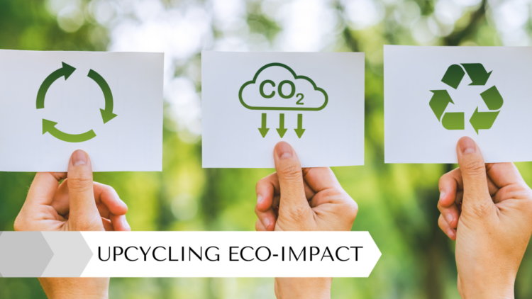 The Environmental Impact of Upcycling – REFASH
